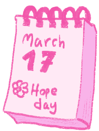 a calendar page reads: March 17th, hope day
